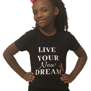 "Live Your NOW Dream" Collection